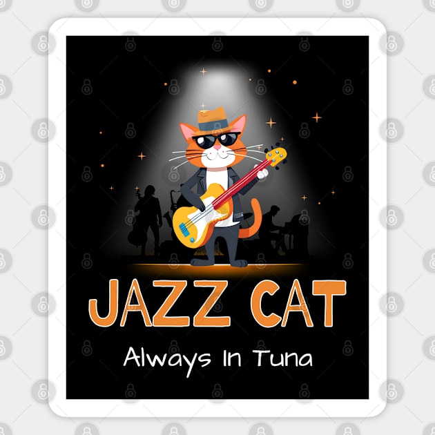 Jazz Cat Always In Tuna Magnet by Kenny The Bartender's Tee Emporium